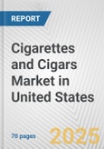 Cigarettes and Cigars Market in United States: Business Report 2025- Product Image