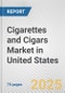 Cigarettes and Cigars Market in United States: Business Report 2025 - Product Image