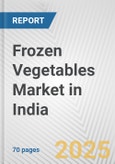 Frozen Vegetables Market in India: Business Report 2024- Product Image