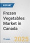 Frozen Vegetables Market in Canada: Business Report 2025 - Product Thumbnail Image