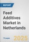 Feed Additives Market in Netherlands: Business Report 2024 - Product Image