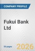 Fukui Bank Ltd. Fundamental Company Report Including Financial, SWOT, Competitors and Industry Analysis- Product Image