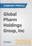 Global Pharm Holdings Group, Inc. Fundamental Company Report Including Financial, SWOT, Competitors and Industry Analysis- Product Image