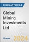 Global Mining Investments Ltd. Fundamental Company Report Including Financial, SWOT, Competitors and Industry Analysis - Product Thumbnail Image