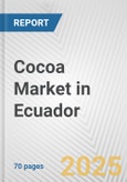 Cocoa Market in Ecuador: Business Report 2024- Product Image