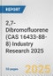 2,7-Dibromofluorene (CAS 16433-88-8) Industry Research 2025: Global and Regional Market Trends 2019-2024 and Forecast to 2029 - Product Thumbnail Image