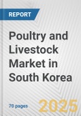 Poultry and Livestock Market in South Korea: Business Report 2024- Product Image