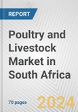 Poultry and Livestock Market in South Africa: Business Report 2024- Product Image