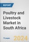 Poultry and Livestock Market in South Africa: Business Report 2024 - Product Thumbnail Image