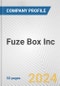 Fuze Box Inc. Fundamental Company Report Including Financial, SWOT, Competitors and Industry Analysis - Product Thumbnail Image