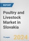 Poultry and Livestock Market in Slovakia: Business Report 2024 - Product Thumbnail Image