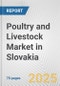 Poultry and Livestock Market in Slovakia: Business Report 2024 - Product Thumbnail Image