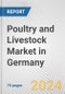 Poultry and Livestock Market in Germany: Business Report 2024 - Product Image