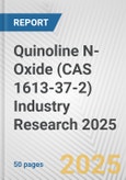 Quinoline N-Oxide (CAS 1613-37-2) Industry Research 2025: Global and Regional Market Trends 2019-2024 and Forecast to 2029- Product Image