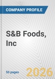 S&B Foods, Inc. Fundamental Company Report Including Financial, SWOT, Competitors and Industry Analysis- Product Image