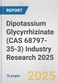 Dipotassium Glycyrrhizinate (CAS 68797-35-3) Industry Research 2025: Global and Regional Market Trends 2019-2024 and Forecast to 2029- Product Image
