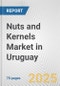 Nuts and Kernels Market in Uruguay: Business Report 2024 - Product Thumbnail Image