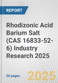 Rhodizonic Acid Barium Salt (CAS 16833-52-6) Industry Research 2025: Global and Regional Market Trends 2019-2024 and Forecast to 2029- Product Image