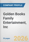 Golden Books Family Entertainment, Inc. Fundamental Company Report Including Financial, SWOT, Competitors and Industry Analysis- Product Image