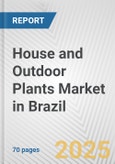 House and Outdoor Plants Market in Brazil: Business Report 2024- Product Image