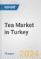 Tea Market in Turkey: Business Report 2022 - Product Image