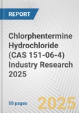 Chlorphentermine Hydrochloride (CAS 151-06-4) Industry Research 2025: Global and Regional Market Trends 2019-2024 and Forecast to 2029- Product Image