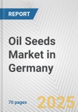 Oil Seeds Market in Germany: Business Report 2025- Product Image