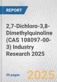 2,7-Dichloro-3,8-Dimethylquinoline (CAS 108097-00-3) Industry Research 2025: Global and Regional Market Trends 2019-2024 and Forecast to 2029- Product Image