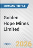 Golden Hope Mines Limited Fundamental Company Report Including Financial, SWOT, Competitors and Industry Analysis- Product Image