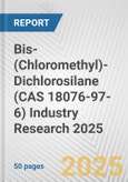 Bis-(Chloromethyl)-Dichlorosilane (CAS 18076-97-6) Industry Research 2025: Global and Regional Market Trends 2019-2024 and Forecast to 2029- Product Image