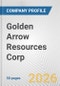 Golden Arrow Resources Corp. Fundamental Company Report Including Financial, SWOT, Competitors and Industry Analysis - Product Thumbnail Image