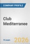 Club Mediterranee Fundamental Company Report Including Financial, SWOT, Competitors and Industry Analysis - Product Thumbnail Image