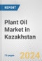 Plant Oil Market in Kazakhstan: Business Report 2022 - Product Thumbnail Image