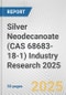 Silver Neodecanoate (CAS 68683-18-1) Industry Research 2025: Global and Regional Market Trends 2019-2024 and Forecast to 2029 - Product Image