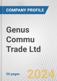 Genus Commu Trade Ltd Fundamental Company Report Including Financial, SWOT, Competitors and Industry Analysis- Product Image