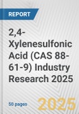 2,4-Xylenesulfonic Acid (CAS 88-61-9) Industry Research 2025: Global and Regional Market Trends 2019-2024 and Forecast to 2029- Product Image