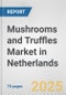 Mushrooms and Truffles Market in Netherlands: Business Report 2024 - Product Thumbnail Image