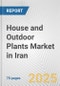 House and Outdoor Plants Market in Iran: Business Report 2025 - Product Thumbnail Image