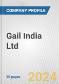 Gail India Ltd. Fundamental Company Report Including Financial, SWOT, Competitors and Industry Analysis- Product Image