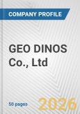 GEO DINOS Co., Ltd. Fundamental Company Report Including Financial, SWOT, Competitors and Industry Analysis- Product Image