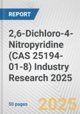 2,6-Dichloro-4-Nitropyridine (CAS 25194-01-8) Industry Research 2025: Global and Regional Market Trends 2019-2024 and Forecast to 2029- Product Image