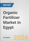 Organic Fertilizer Market in Egypt: Business Report 2024- Product Image