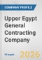 Upper Egypt General Contracting Company Fundamental Company Report Including Financial, SWOT, Competitors and Industry Analysis - Product Thumbnail Image
