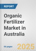 Organic Fertilizer Market in Australia: Business Report 2024- Product Image