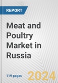 Meat and Poultry Market in Russia: Business Report 2024- Product Image