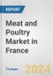 Meat and Poultry Market in France: Business Report 2024 - Product Thumbnail Image