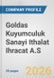Goldas Kuyumculuk Sanayi Ithalat Ihracat A.S. Fundamental Company Report Including Financial, SWOT, Competitors and Industry Analysis - Product Thumbnail Image