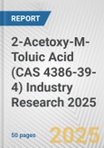 2-Acetoxy-M-Toluic Acid (CAS 4386-39-4) Industry Research 2025: Global and Regional Market Trends 2019-2024 and Forecast to 2029- Product Image