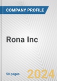 Rona Inc. Fundamental Company Report Including Financial, SWOT, Competitors and Industry Analysis- Product Image