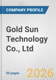 Gold Sun Technology Co., Ltd. Fundamental Company Report Including Financial, SWOT, Competitors and Industry Analysis- Product Image